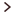 >